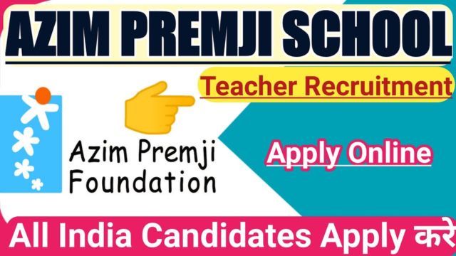 azim premji foundation teacher recruitment 2023