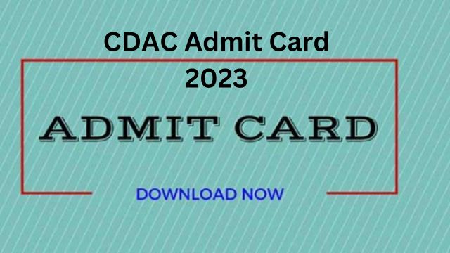 CDAC Admit Card 2023