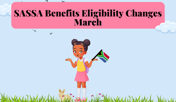 SASSA Benefits Eligibility Changes March 2024