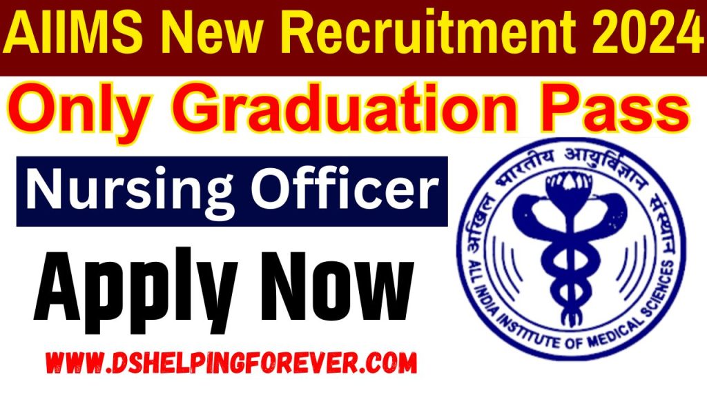 AIIMS Nursing Officer Recruitment 2024 Apply Online Form