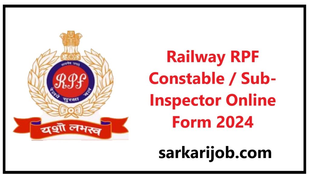 Railway RPF Constable / Sub Inspector Online Form 2024
